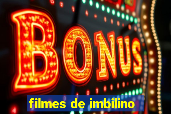 filmes de imbilino